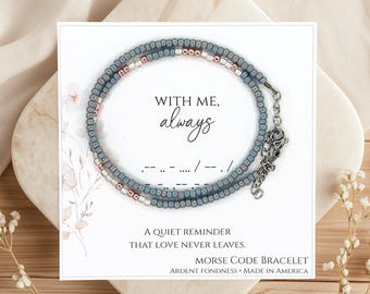 Unique "With Me Always" Morse Code Bracelet - Personalized Memorial Gift for Sympathy and Remembrance
