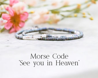 See you in Heaven Morse Code Memorial Bracelet / Loss of Mother, Husband, Grandpa, Brother, Sister, Dad, Sympathy Gift / Remembrance Gift