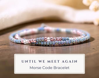 Until We Meet Again Jewelry Morse Code Bracelet Memorial Bracelet Loss of Husband Loss of Child Gift Sympathy Gift Loss of Father Mother