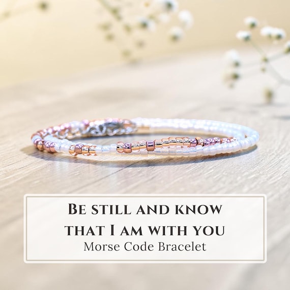 Be Still And Know That I Am With You Morse Code Bracelet for Christian Women, Religious Bracelet Women Teen Adult Girls, Scripture Gift Idea