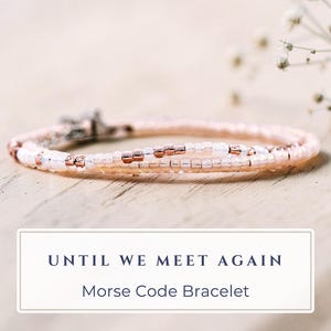Until We Meet Again Jewelry Morse Code Bracelet Memorial Bracelet Loss of Husband Loss of Child Gift Loss of a Loved One Loss of Grandpa