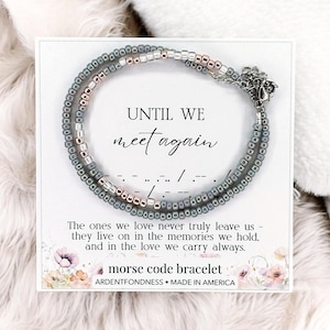 Pulsera de código Morse Hasta que nos volvamos a encontrar, joyería conmemorativa Pérdida de esposo, hijo, mamá, papá, padre, hermano, hermana, abuela, abuelo, bebé, tarjeta