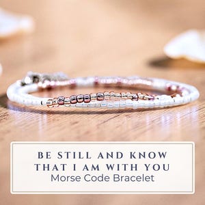 Be Still And Know That I Am With You Morse Code Bracelet for Christian Women, Religious Bracelet Women Teen Adult Girls, Scripture Gift Idea