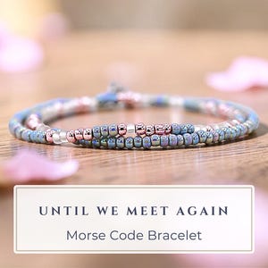 Until We Meet Again Jewelry Morse Code Bracelet Memorial Bracelet Loss of Husband Loss of Child Gift Sympathy Gift Loss of Father Mother