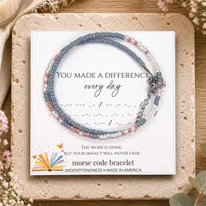 Morse Code Bracelet - You Made A Difference Every Day - Teacher Appreciation Gift, Thank You Jewelry
