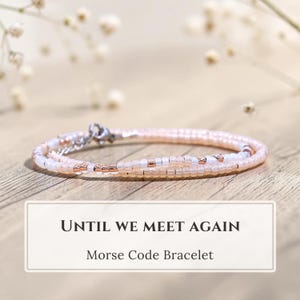 Until We Meet Again Jewelry Morse Code Bracelet Memorial Bracelet Loss of Husband Loss of Child Gift Loss of a Loved One Loss of Grandpa