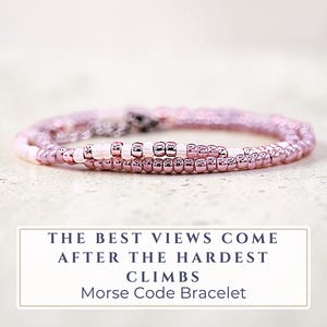 Morse Code Bracelet - The Best Views Come After The Hardest Climbs - Encouragement Jewelry for Women - Positive Affirmation