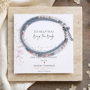 I'd Help You Bury the Body Morse Code Bracelet, Best Friend Gift Birthday Gift Jewelry, Minimalist Unique Gift for BFF Gift Ideas True Crime