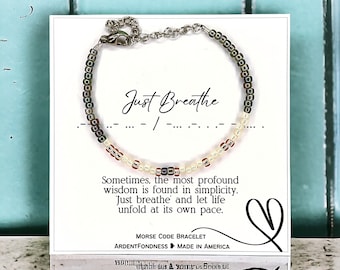 Just Breathe Bracelet Morse Code Secret Message Jewelry for Women Friendship Gift for Her Be strong Get well soon Stay Calm Hope Motivation