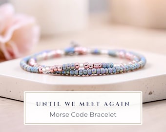 Until We Meet Again Jewelry Morse Code Bracelet Memorial Bracelet Loss of Husband Loss of Child Gift Sympathy Gift Loss of Father Mother
