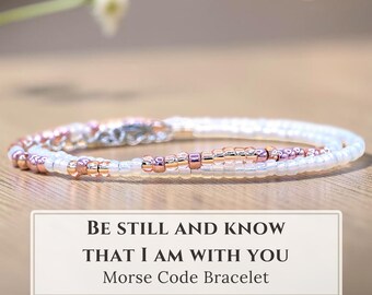 Be Still And Know That I Am With You Morse Code Bracelet for Christian Women, Religious Bracelet Women Teen Adult Girls, Scripture Gift Idea