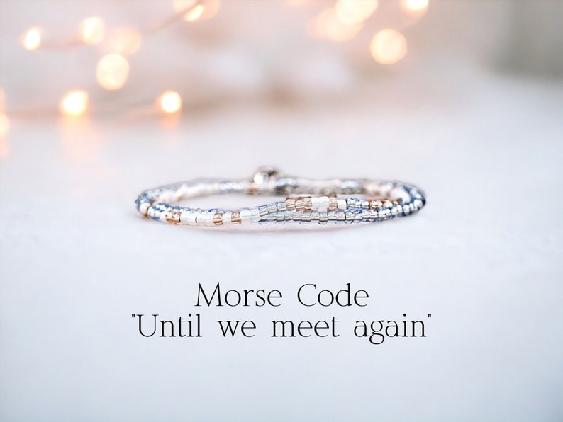 Until We Meet Again Jewelry Morse Code Bracelet Memorial Bracelet Loss of Husband Loss of Child Gift Sympathy Gift Loss of Father Mother image 1