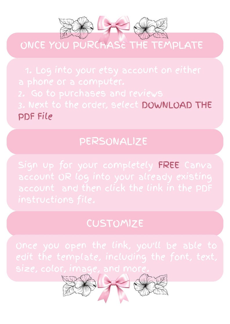 May include: Pink graphic with instructions: "Once you purchase the template" followed by steps to download and personalize a PDF file. Includes floral and bow illustrations.
