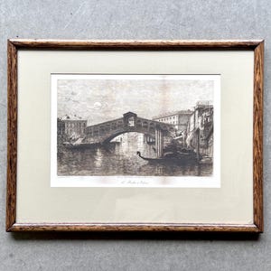 Vintage Etching "Le Rialto à Venise" ("The Rialto Bridge, Venice") by Lucien Marcelin Gautier (1850-1925) 1890 Italian Framed Art 20x15”