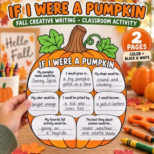 May include: A pumpkin-shaped creative writing worksheet titled If I Were A Pumpkin with green leaves and a brown stem. The worksheet contains eight fill-in-the-blank sections with handwritten text about a pumpkin named Sunny Spice, its growth, shape, color, and autumn activities.