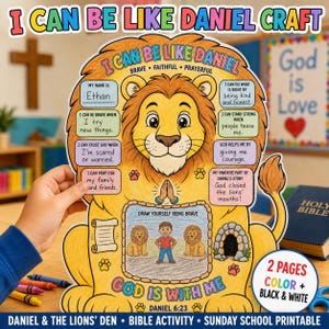 May include: A colorful printable activity sheet shaped like a lion featuring the text I CAN BE LIKE DANIEL. It includes sections for a name, checkboxes for brave, faithful, and prayerful, and a central space to draw oneself being brave.