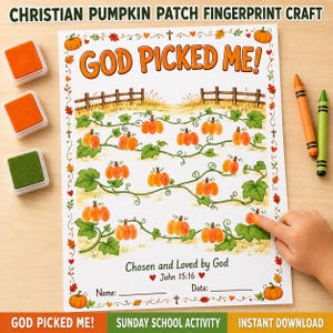 May include: A Christian pumpkin patch fingerprint craft activity sheet featuring the text GOD PICKED ME! and Chosen and Loved by God John 15:16. The page includes illustrations of pumpkin vines, a fence, and spaces for a name and date.