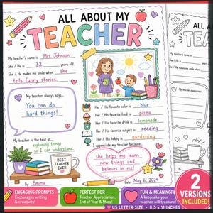 May include: A colorful printable "All About My Teacher" worksheet with fill-in prompts. Includes space for the teacher's name, age, favorite things, and a message. Features illustrations of a teacher, student, and school supplies. US Letter size.