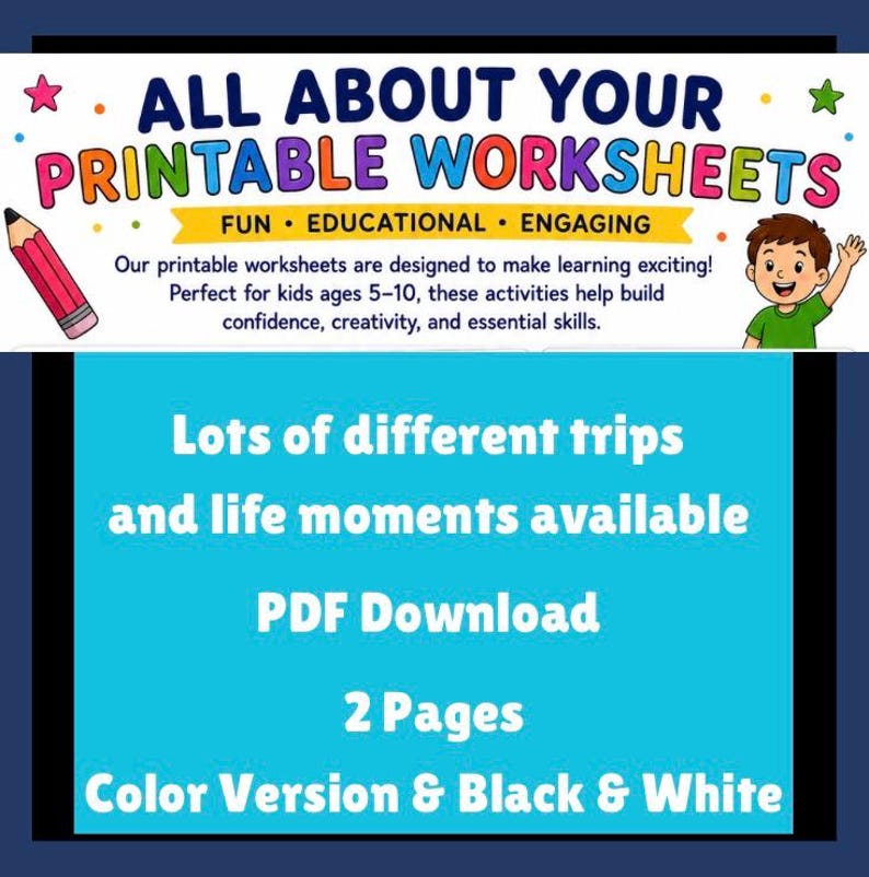 A digital flyer titled ALL ABOUT YOUR PRINTABLE WORKSHEETS with a pink pencil and a cartoon child. The text reads: Lots of different trips and life moments available, PDF Download, 2 Pages, Color Version & Black & White.