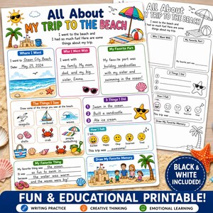 May include: A colorful printable worksheet titled "All About My Trip to the Beach" with fill-in sections for writing practice, creative thinking, and emotional learning. Includes illustrations of beach scenes and activities.
