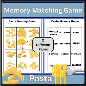 May include: A memory matching game featuring pasta shapes. The game includes two different pages with various pasta types like farfalle, fettuccine, and penne. The word "Pasta" is at the bottom, and "Memory Matching Game" is at the top.
