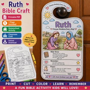 May include: A printable door hanger craft featuring a colored illustration of Ruth and Naomi in a field. The text includes Ruth, Choose Kindness Every Day, a Bible verse from Ruth 1:16, a prayer, and sections for a name and date. A black and white version is also shown.