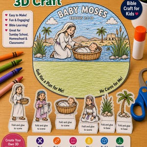 May include: A Baby Moses 3D craft kit featuring a circular scene with a woman and baby in a basket, plus cut-out figures of people, a basket, reeds, and a palm tree. The text reads Baby Moses Exodus 2:1-10, God Has a Plan for Me, and He Cares for Me.