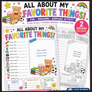 May include: A colorful "All About My Favorite Things" activity sheet for kids. The design includes a teddy bear, popcorn, books, a soccer ball, and a rainbow. The sheet has prompts for favorite color, food, and more. Two versions are included.