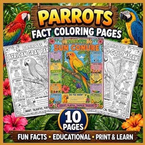 May include: A collection of 10 parrot fact coloring pages featuring a central Sun Conure sheet with colorful illustrations and text, flanked by black and white African Gray and Blue-and-Gold Macaw pages, all set against a tropical foliage background.