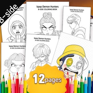 May include: A stack of coloring books titled "kpop Demon Hunters B-SIDE COLORING BOOK" with black and white illustrations of anime-style characters. The image includes a yellow sticker that says "12 pages" and a collection of colored pencils.
