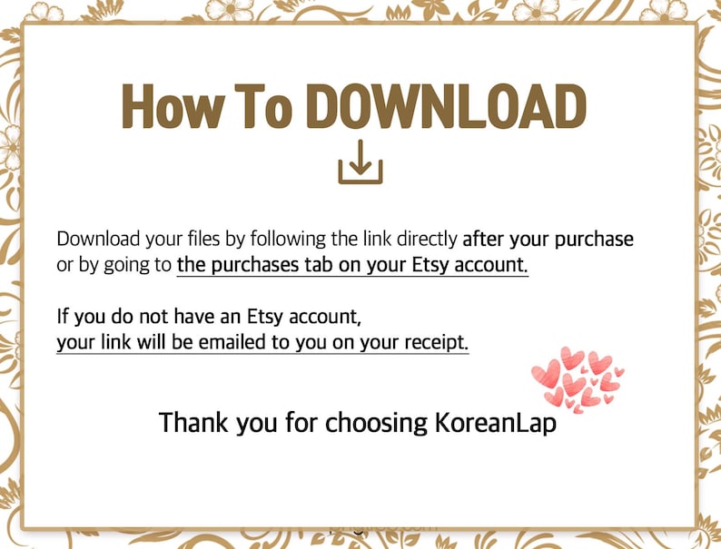 May include: A digital download guide with instructions on how to download files after purchase. The text includes "How To DOWNLOAD" and instructions on Etsy account access. A cluster of pink hearts is in the lower right corner.