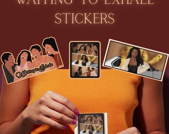 May include: A collection of stickers featuring images from the movie "Waiting to Exhale." The stickers include illustrations of characters and scenes from the film. The text "WAITING TO EXHALE STICKERS" is displayed at the top of the image.