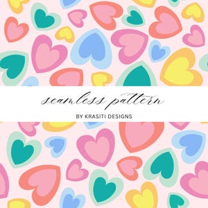 May include: A seamless pattern with hearts in pink, blue, yellow, and teal on a pale pink backdrop. The text "seamless pattern" and "BY KRASITI DESIGNS" are displayed in white.