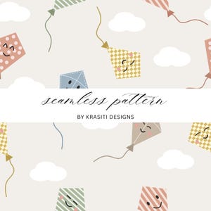 May include: A seamless pattern featuring smiling kites in various colors, including pink, green, blue, and yellow, with white clouds on a light beige background. The kites have different patterns and expressions. The text "seamless pattern" and "BY KRASITI DESIGNS" are also present.