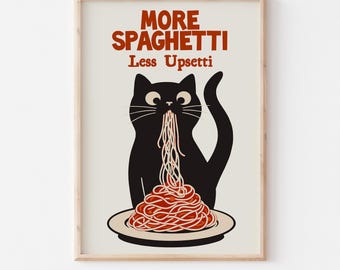 More Spaghetti Less Upsetti Printable Art – Funny Cat Kitchen Wall Print Pasta Decor