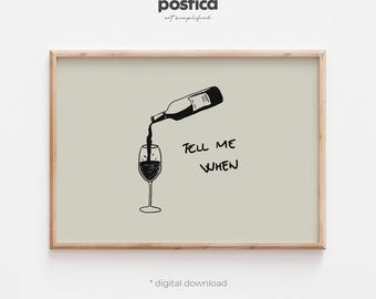 Tell Me When Wine Art Print – Funny Bar Cart Landscape Digital Download