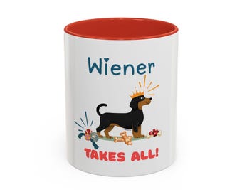 Funny Dachshund Coffee Mug: Wiener Takes All, Dog Lover Gift