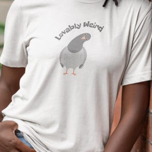 Pigeon Shirt | Lovably Weird Pigeon T-Shirt | Funny Bird Lover Gift