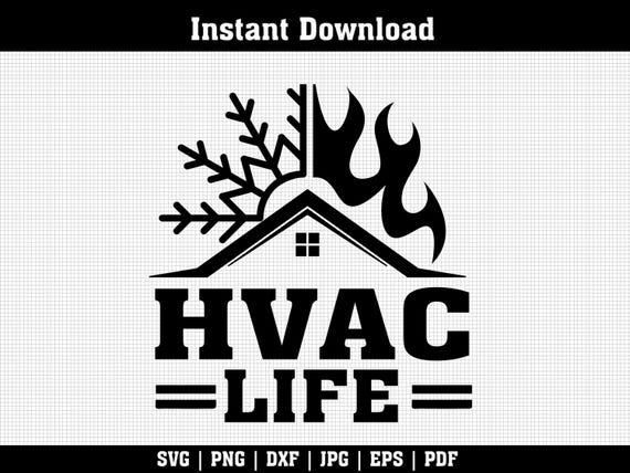 HVAC Life Svg Cut File | Heating & Cooling Logo Design | Png Dxf Eps Pdf | Cricut Silhouette Laser | Tradesman Shirt Decal | HVAC SVG