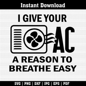 以下が含まれることがあります： 「I GIVE YOUR AC A REASON TO BREATHE EASY」というテキストが入った白黒のグラフィック。画像には、ファンが付いた様式化されたエアコンユニットが含まれています。「Instant Download」という言葉が上部にあります。