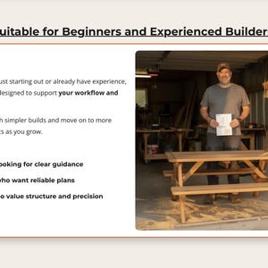 May include: A wooden picnic table with attached benches is displayed in a workshop setting. The text "Suitable for Beginners and Experienced Builders" is at the top. A man stands behind the table holding plans.