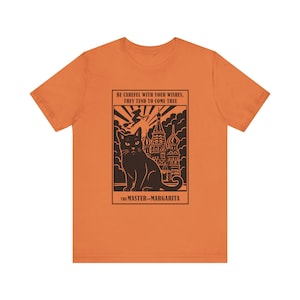 Unisex Jersey Short Sleeve Tee, Cat quotes. Unisex. The Master and Margarita Shirt. Gift