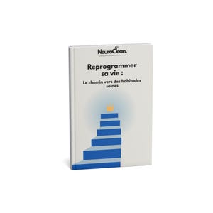 May include: A book titled "Reprogrammer sa vie : Le chemin vers des habitudes saines" with the NeuroClean logo. The cover shows a blue staircase design leading to a gold crown, set against a white background.
