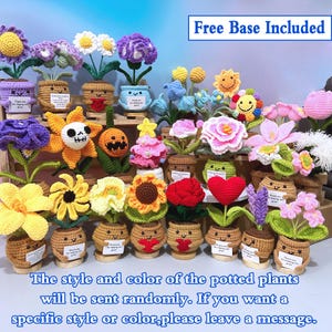 May include: A collection of colorful, handcrafted crochet potted plants. The assortment includes various flower designs, a heart, and a smiling sun. Each plant is in a small pot with a smiling face. The text "Free Base Included" and other text are visible.