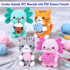 Könnte beinhalten: Gehäkelte Tiere, darunter ein Axolotl mit Getränk, eine orange Katze mit einer Maus, eine graue Katze mit Garn und ein rosa Axolotl mit Herz. Der Text "Crochet Animals DIY Materials with PDF Pattern/Tutorial" ist im Bild enthalten.