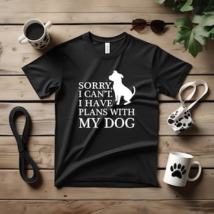 Hundeliebhaber T-Shirt: Lustiges Hundemama T-Shirt - Tut mir leid, ich habe Pläne