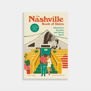 May include: A book titled "The Nashville Book of Dates" with illustrations. The cover features a couple walking towards a building, with text indicating over 125 date ideas. The book's design includes a retro color palette and stylized graphics.