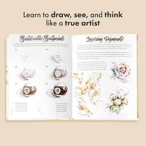 May include: An open book with the text "Learn to draw, see, and think like a true artist." The left page shows ballpoint pen drawing techniques, and the right page demonstrates layering pigments. Illustrations include spheres and botanical drawings.