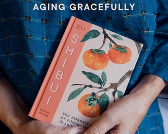 Shibui: The Japanese Art of Finding Beauty in Aging