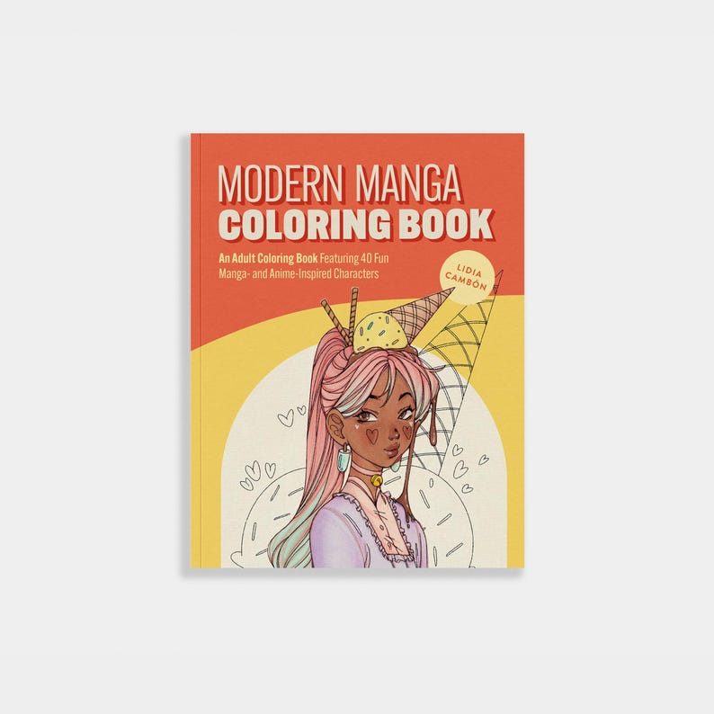 The Modern Manga Coloring Book is an adult coloring book with a yellow and orange cover with a girl draw in a manga art style on the cover.
